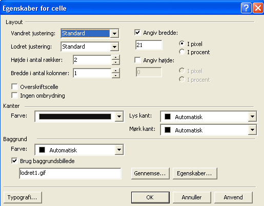H�jreklik i den lodrette venstre celle. V�lg 'Egenskaber for celle' og brug disse indstillinger