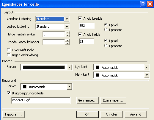 H�jreklik i den �verste vandrette celle i midten, v�lg 'Egenskaber for celle' og brug disse indstillinger: