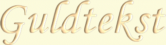 Guldtekst med gul baggrundsfarve som her p� siden